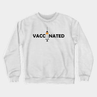 Vaccinated with Syringe - Immunization Pro-Vaccine - Black Lettering Crewneck Sweatshirt